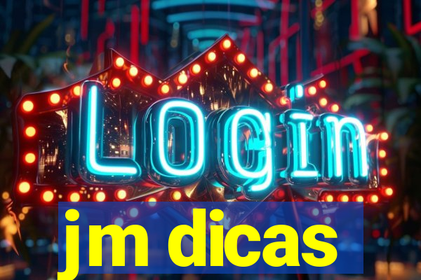 jm dicas